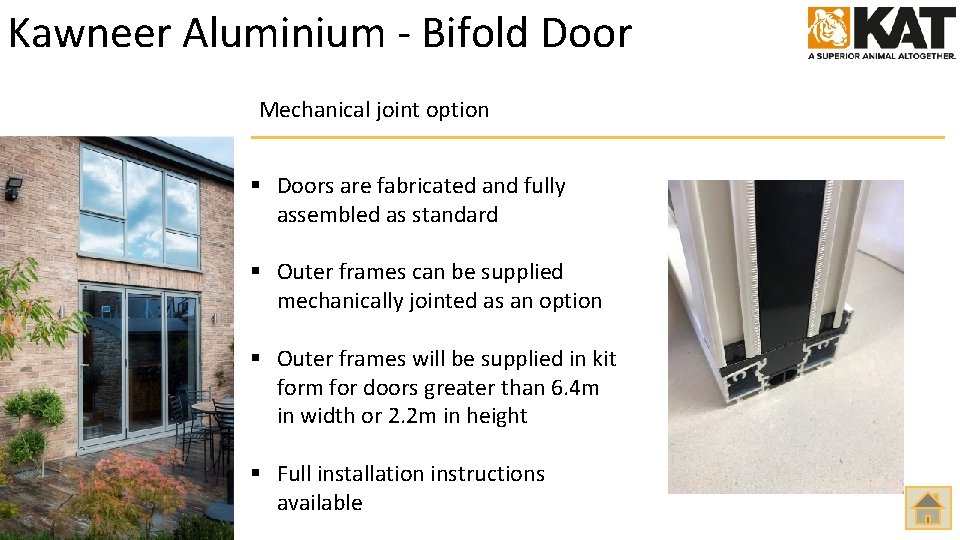 Kawneer Aluminium - Bifold Door Mechanical joint option § Doors are fabricated and fully