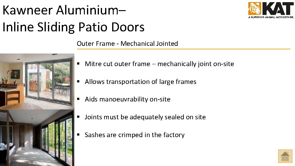 Kawneer Aluminium– Inline Sliding Patio Doors Outer Frame - Mechanical Jointed § Mitre cut