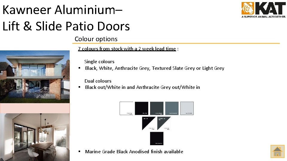 Kawneer Aluminium– Lift & Slide Patio Doors Colour options 7 colours from stock with
