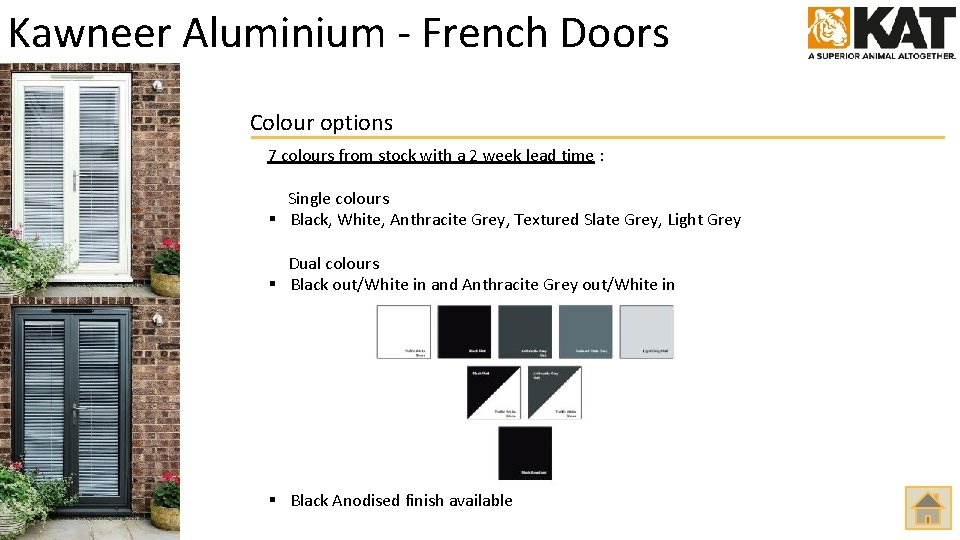 Kawneer Aluminium - French Doors Colour options 7 colours from stock with a 2