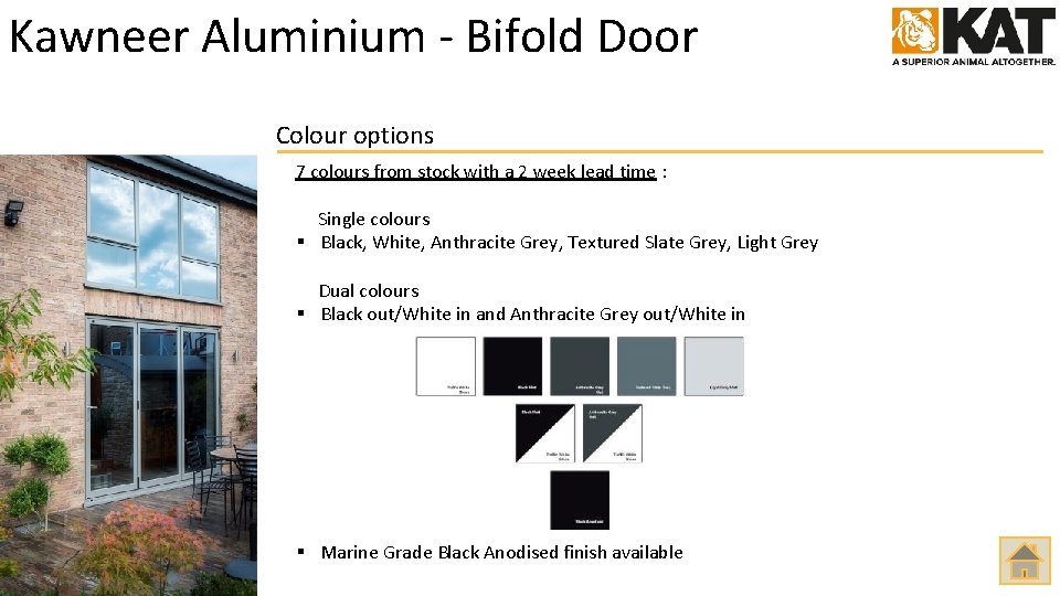 Kawneer Aluminium - Bifold Door Colour options 7 colours from stock with a 2