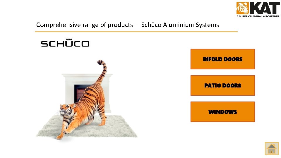 Comprehensive range of products – Schüco Aluminium Systems BIFOLD DOORS PATIO DOORS WINDOWS 