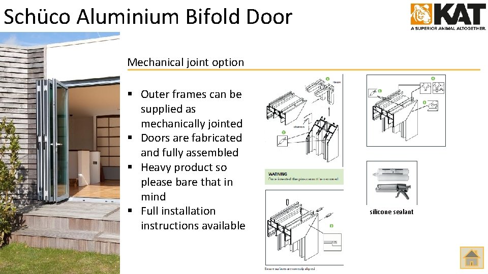 Schüco Aluminium Bifold Door Mechanical joint option § Outer frames can be supplied as