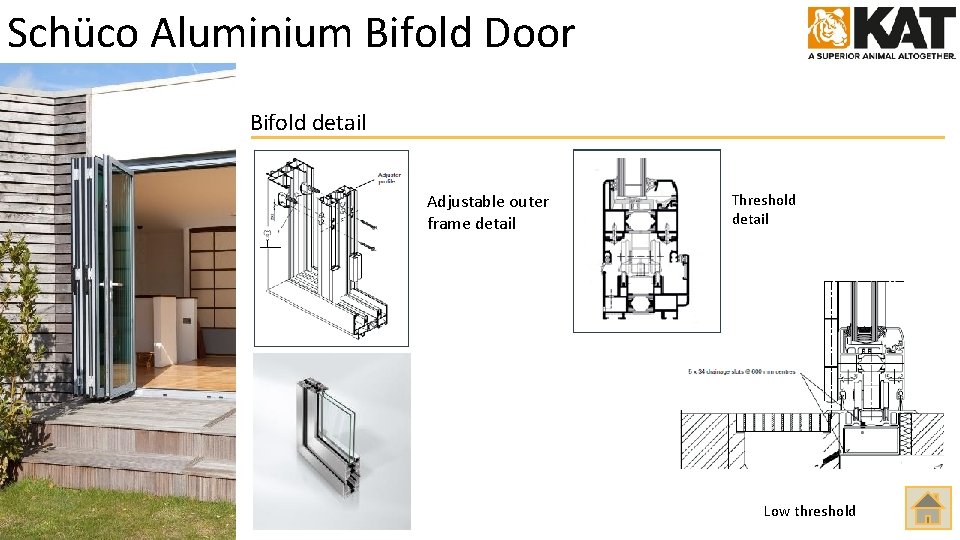 Schüco Aluminium Bifold Door Bifold detail Adjustable outer frame detail Threshold detail Low threshold