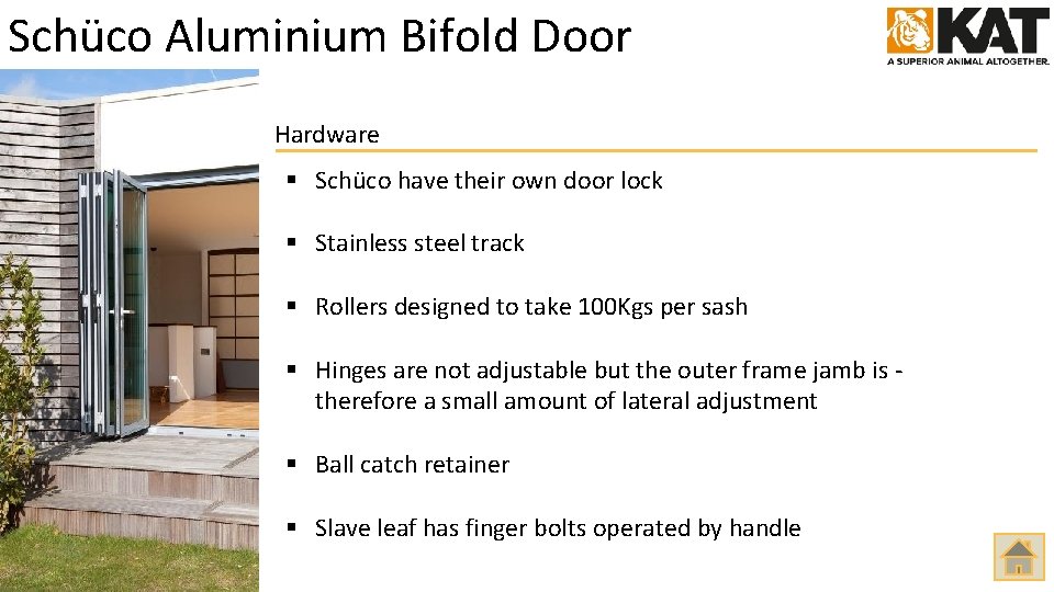 Schüco Aluminium Bifold Door Hardware § Schüco have their own door lock § Stainless