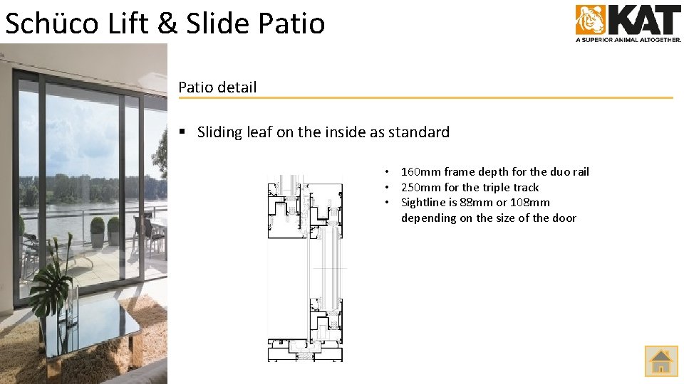 Schüco Lift & Slide Patio detail § Sliding leaf on the inside as standard