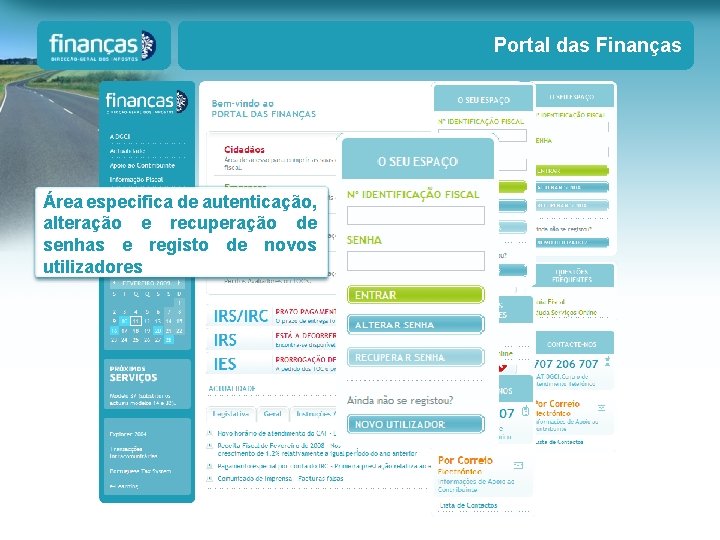 Portal das Finanças Área especifica de autenticação, alteração e recuperação de senhas e registo Portal das Finanças Área especifica de autenticação, alteração e recuperação de senhas e registo