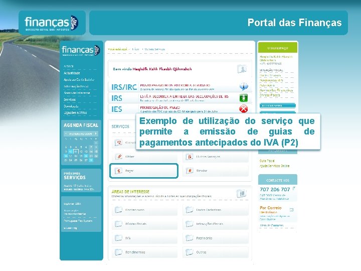 Portal das Finanças Exemplo de utilização do serviço que permite a emissão de guias Portal das Finanças Exemplo de utilização do serviço que permite a emissão de guias