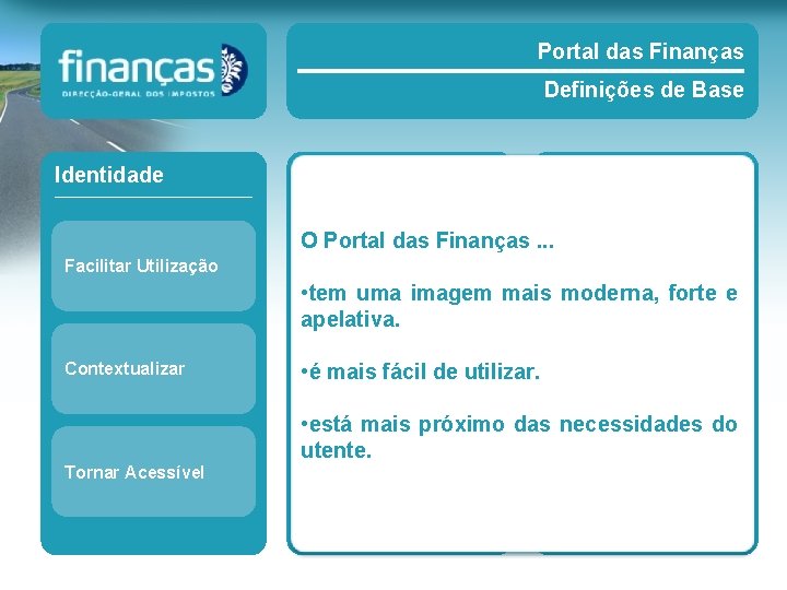 Portal das Finanças Definições de Base Identidade Segmentos Taxonomia OCidadãos Portal das Finanças. . Portal das Finanças Definições de Base Identidade Segmentos Taxonomia OCidadãos Portal das Finanças. .