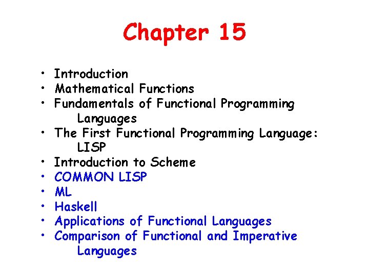 Chapter 15 • Introduction • Mathematical Functions • Fundamentals of Functional Programming Languages •