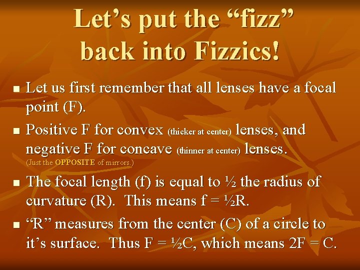 Let’s put the “fizz” back into Fizzics! n n Let us first remember that