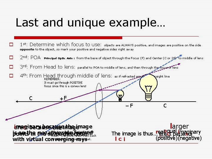 Last and unique example… o 1 st: Determine which focus to use: o 2