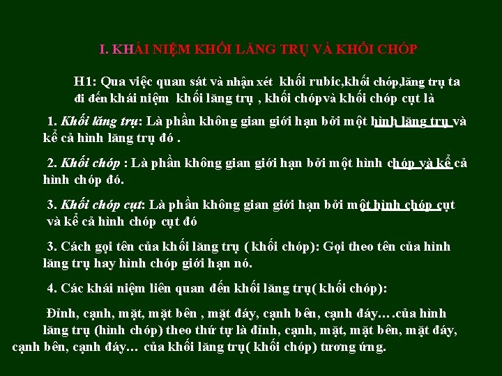 I. KHÁI NIỆM KHỐI LĂNG TRỤ VÀ KHỐI CHÓP H 1: Qua việc quan