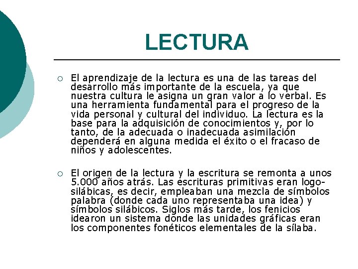 LECTURA ¡ El aprendizaje de la lectura es una de las tareas del desarrollo