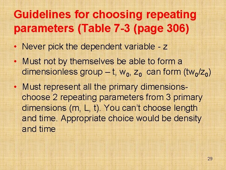 Guidelines for choosing repeating parameters (Table 7 -3 (page 306) • Never pick the