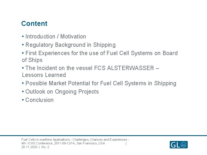 Content • Introduction / Motivation • Regulatory Background in Shipping • First Experiences for