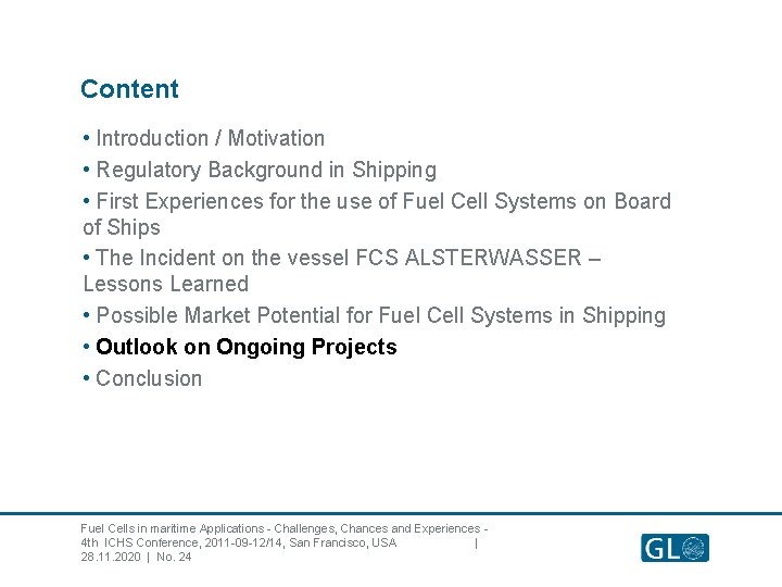 Content • Introduction / Motivation • Regulatory Background in Shipping • First Experiences for