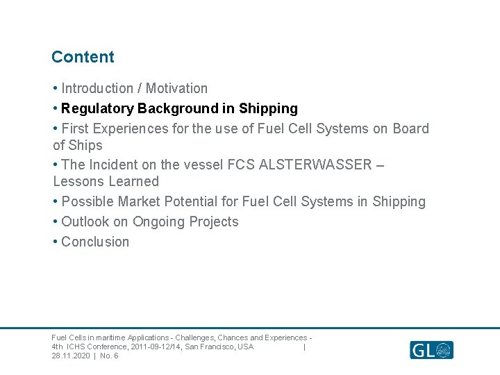 Content • Introduction / Motivation • Regulatory Background in Shipping • First Experiences for