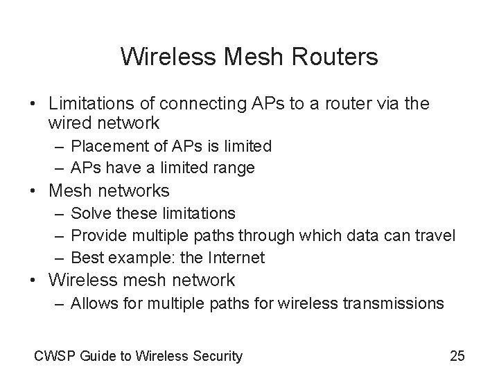 Wireless Mesh Routers • Limitations of connecting APs to a router via the wired