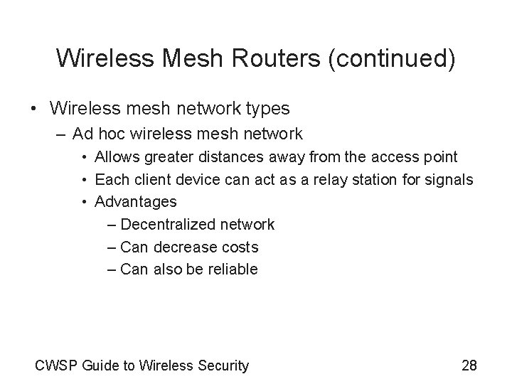 Wireless Mesh Routers (continued) • Wireless mesh network types – Ad hoc wireless mesh