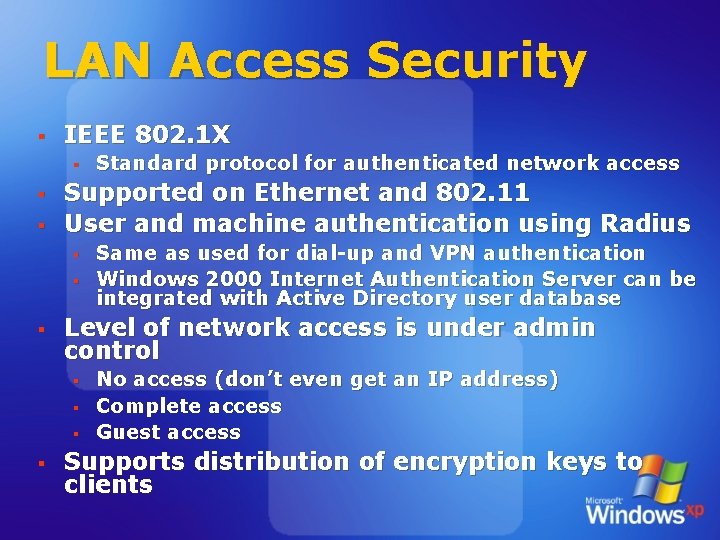 LAN Access Security § IEEE 802. 1 X § § § Supported on Ethernet