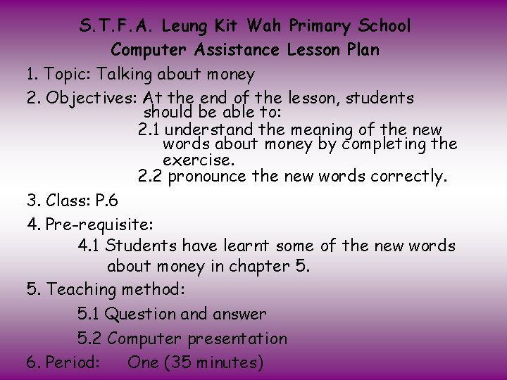 S. T. F. A. Leung Kit Wah Primary School Computer Assistance Lesson Plan 1.