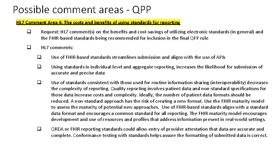 Possible comment areas - QPP HL 7 Comment Area 4: The costs and benefits