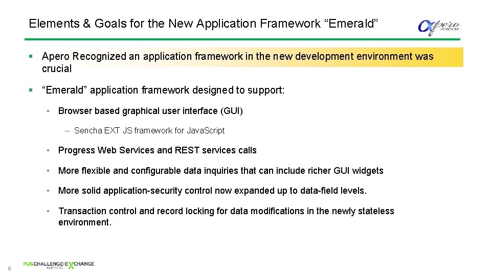 Elements & Goals for the New Application Framework “Emerald” § Apero Recognized an application