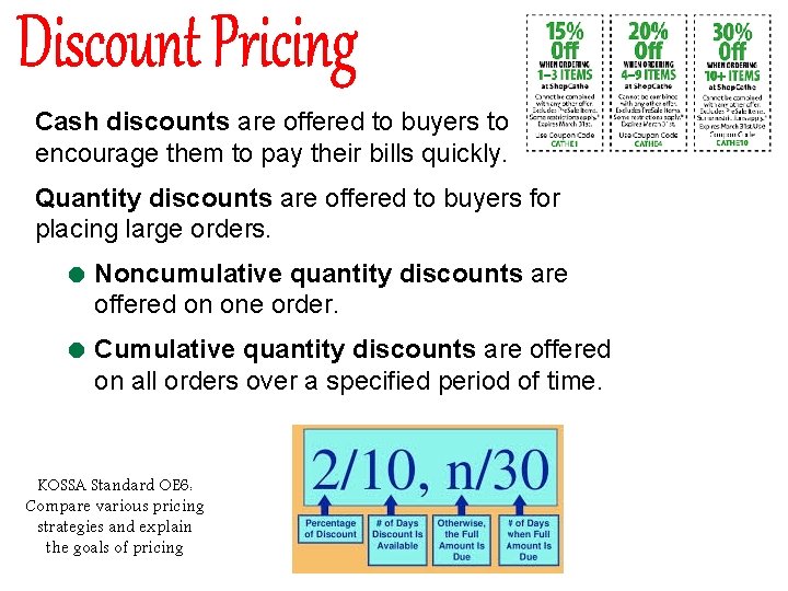 Cash discounts are offered to buyers to encourage them to pay their bills quickly.
