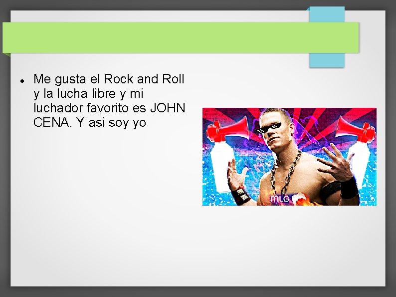  Me gusta el Rock and Roll y la lucha libre y mi luchador