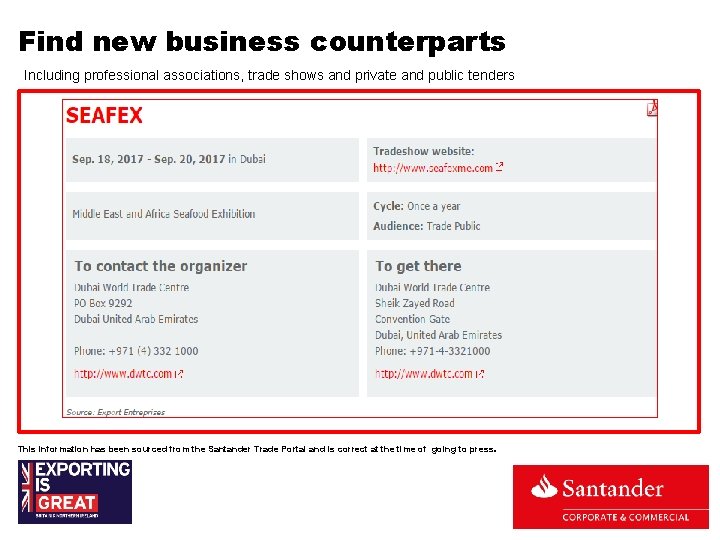 Find new business counterparts Including professional associations, trade shows and private and public tenders Find new business counterparts Including professional associations, trade shows and private and public tenders