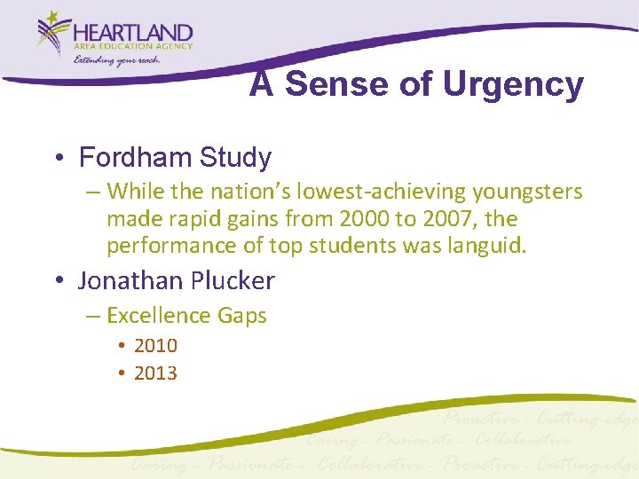 A Sense of Urgency • Fordham Study – While the nation’s lowest-achieving youngsters made