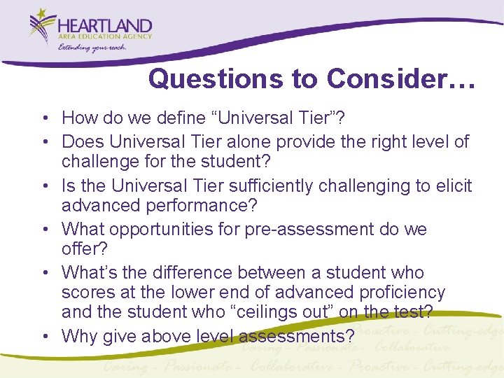 Questions to Consider… • How do we define “Universal Tier”? • Does Universal Tier