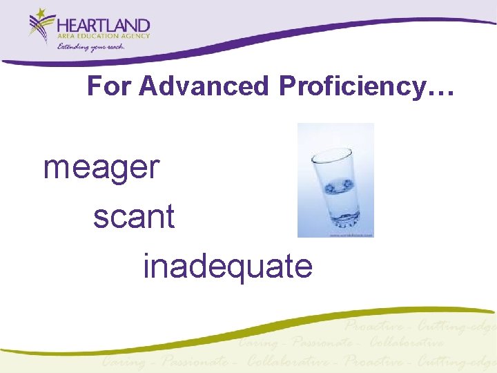 For Advanced Proficiency… meager scant inadequate 