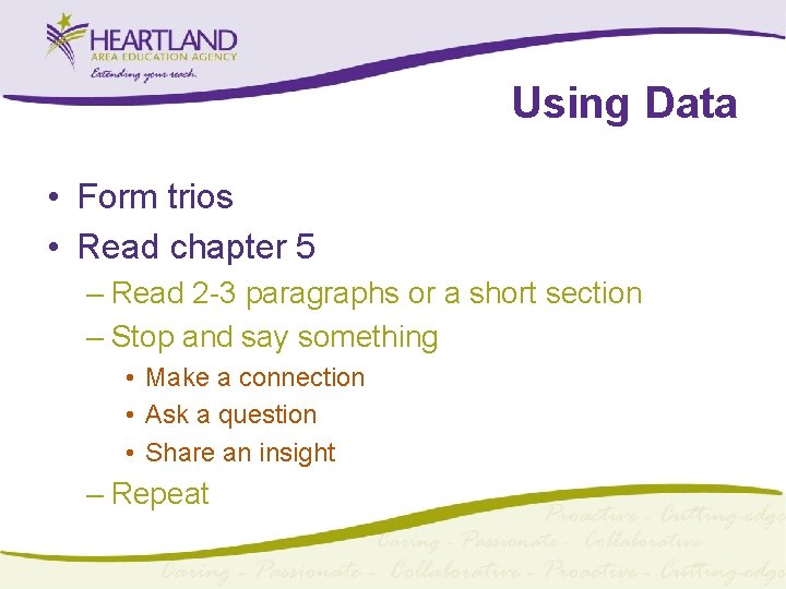 Using Data • Form trios • Read chapter 5 – Read 2 -3 paragraphs