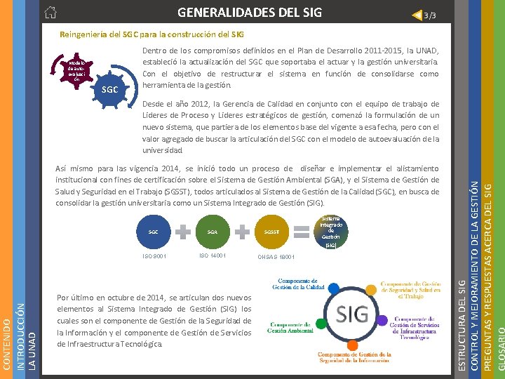 3/3 Reingeniería del SGC para la construcción del SIG Modelo de autoevaluaci ón SGC 3/3 Reingeniería del SGC para la construcción del SIG Modelo de autoevaluaci ón SGC