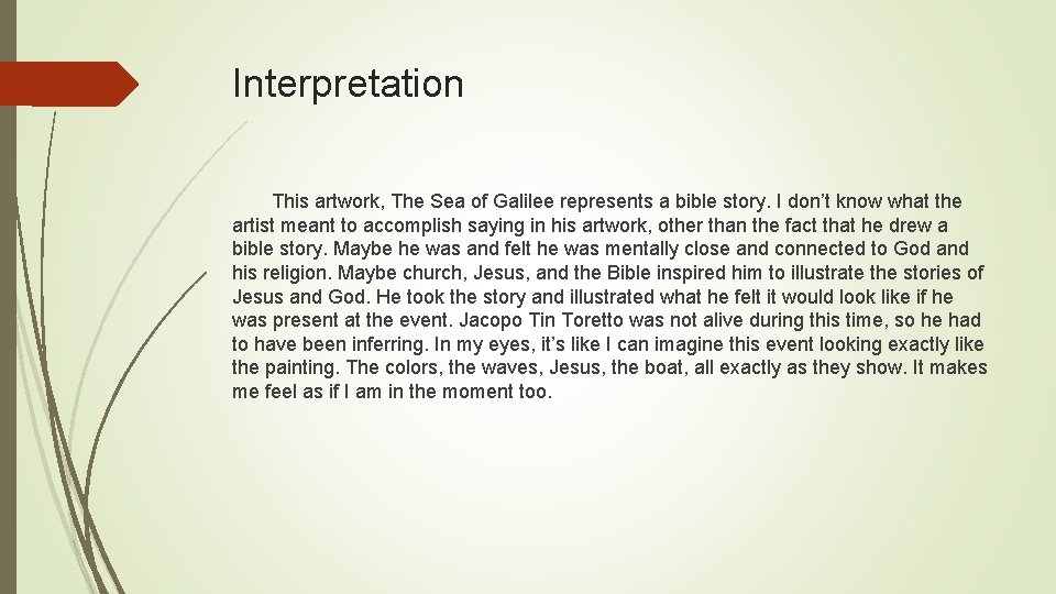 Interpretation This artwork, The Sea of Galilee represents a bible story. I don’t know