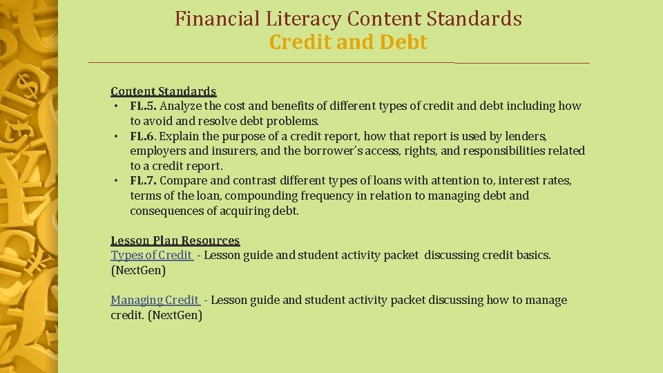 Financial Literacy Content Standards Credit and Debt Content Standards • FL. 5. Analyze the