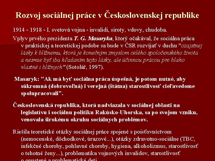 Rozvoj sociálnej práce v Československej republike 1914 - 1918 - I. svetová vojna -