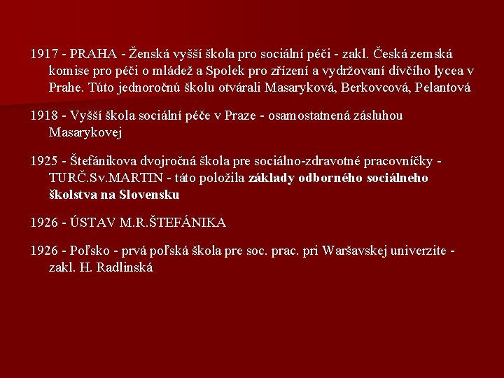 1917 - PRAHA - Ženská vyšší škola pro sociální péči - zakl. Česká zemská