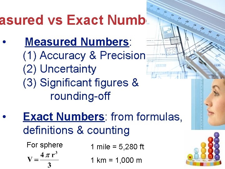 asured vs Exact Numbers • Measured Numbers: (1) Accuracy & Precision (2) Uncertainty (3)