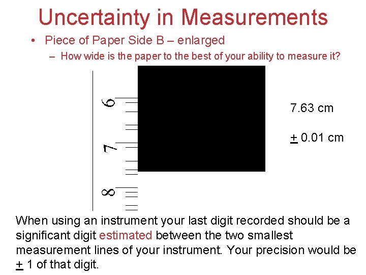 Uncertainty in Measurements • Piece of Paper Side B – enlarged – How wide