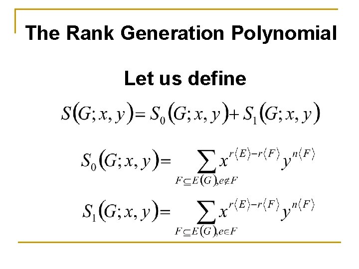 The Rank Generation Polynomial Let us define 