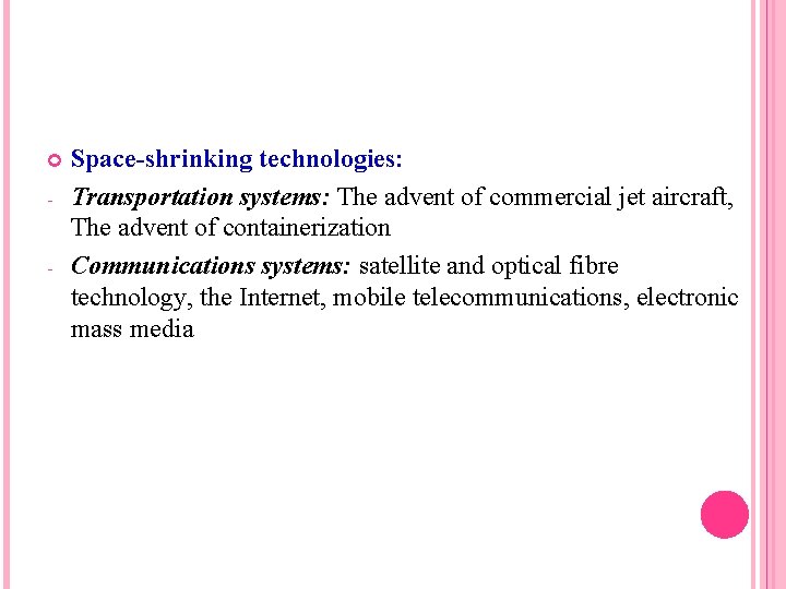  - - Space-shrinking technologies: Transportation systems: The advent of commercial jet aircraft, The