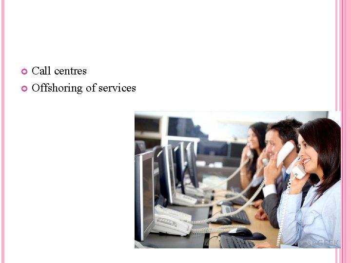 Call centres Offshoring of services 