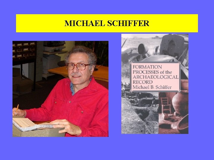 MICHAEL SCHIFFER 