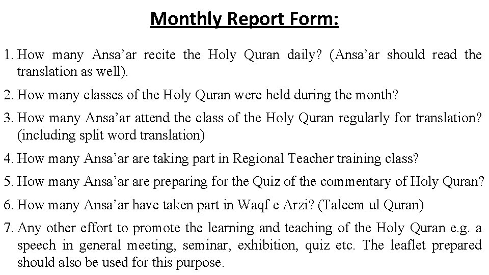 Monthly Report Form: 1. How many Ansa’ar recite the Holy Quran daily? (Ansa’ar should Monthly Report Form: 1. How many Ansa’ar recite the Holy Quran daily? (Ansa’ar should