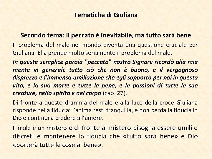 Tematiche di Giuliana Secondo tema: Il peccato è inevitabile, ma tutto sarà bene Il