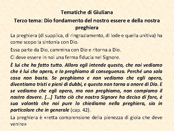 Tematiche di Giuliana Terzo tema: Dio fondamento del nostro essere e della nostra preghiera