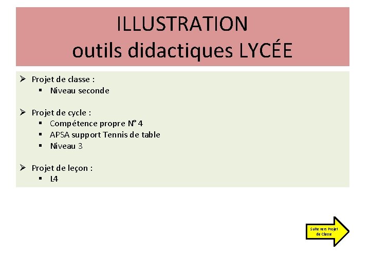 ILLUSTRATION outils didactiques LYCÉE Ø Projet de classe : § Niveau seconde Ø Projet